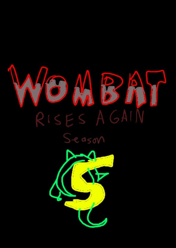 Wombat: Rises Again Season 5