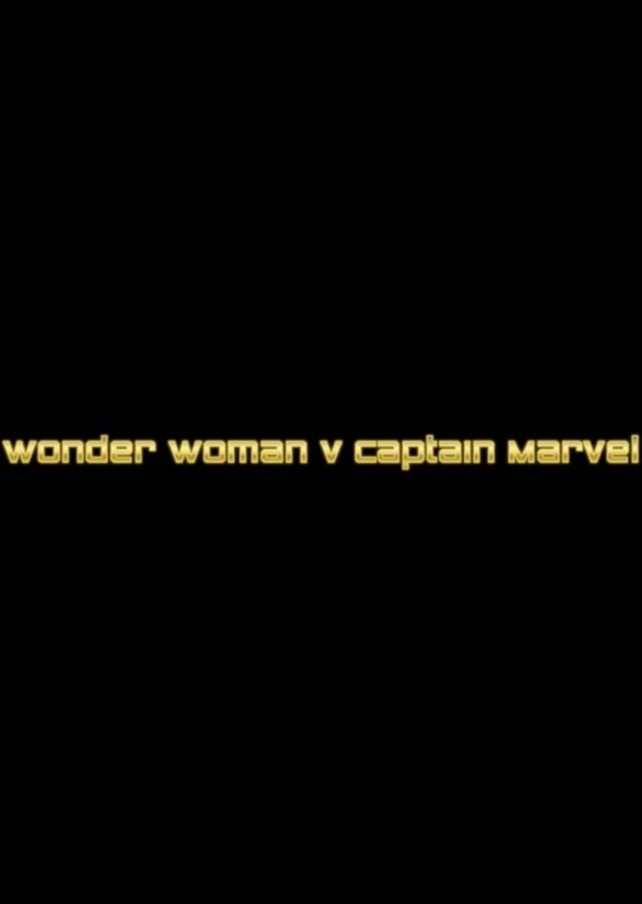 Wonder Woman v Captain Marvel (DC vs Marvel chapter 22) 