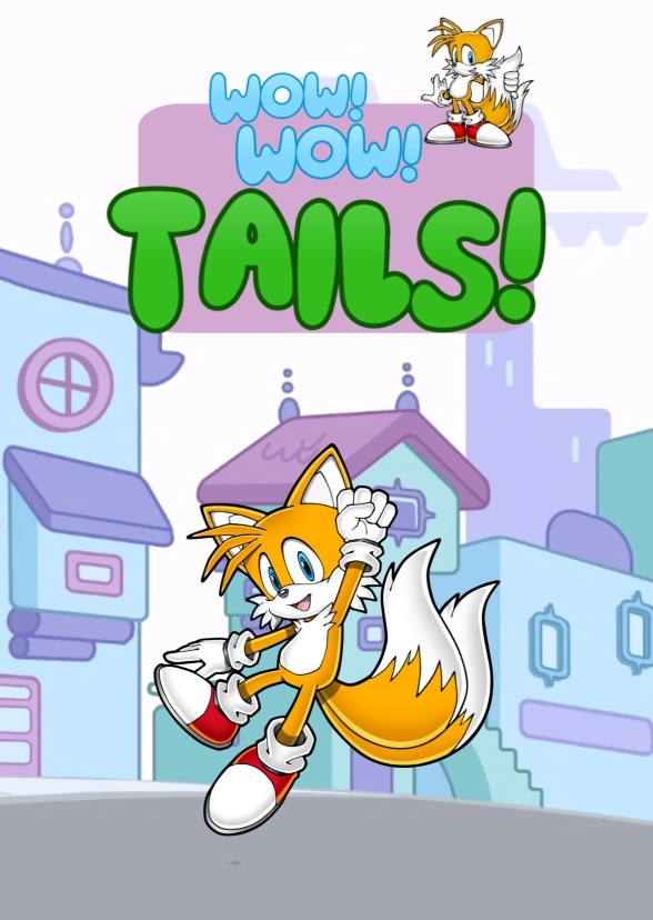 Wow! Wow! Tails! (2003-2007)