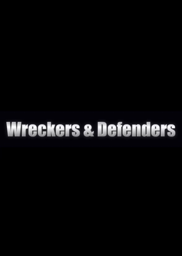 Wreckers and Defenders