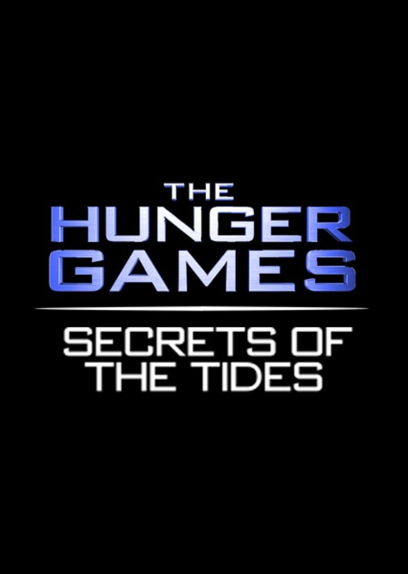 The Hunger Games: Secrets of The Tides