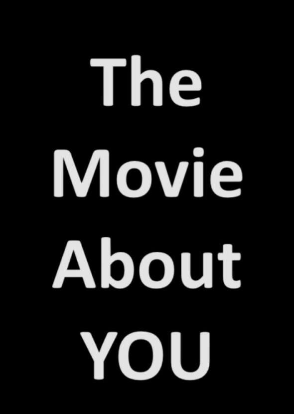 YOUR movie!