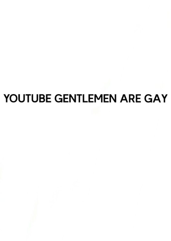 YouTube Gentlemen Are Gay
