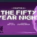 Chapter 8: The Fifty Year Night