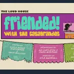 Friended! with the Casagrandes