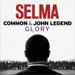 Glory (John Legend and Common)