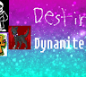 Destiny Dynamite