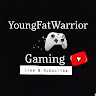 YoungFatWarrior Gaming